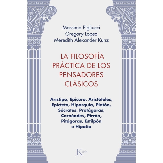 La filosofía práctica de los pensadores clásicos, de Pigliu