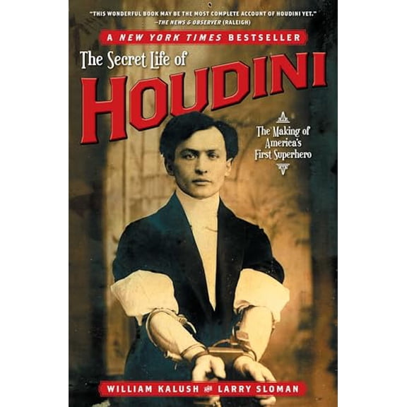 Pre-Owned The Secret Life of Houdini: The Making of America's First Superhero (Paperback) 0743272080 9780743272087