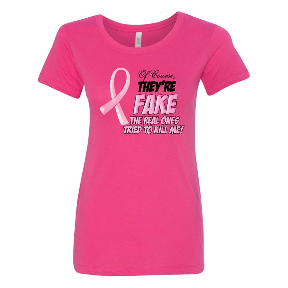 Inktastic Of Course, They're Fake Women's T-Shirt