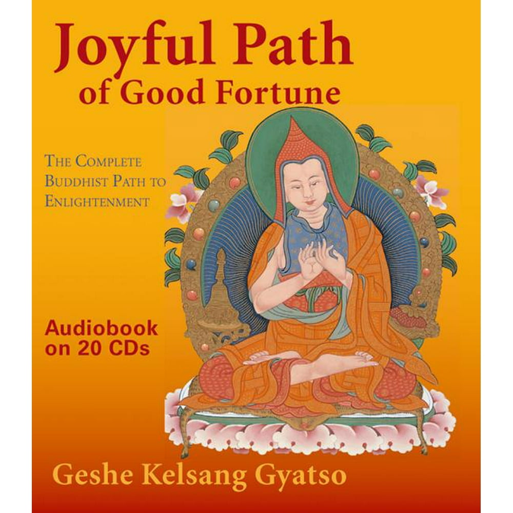 Joyful Path of Good Fortune The Complete Buddhist Path to Joyful Path of Good Fortune The Complete Buddhist Path to