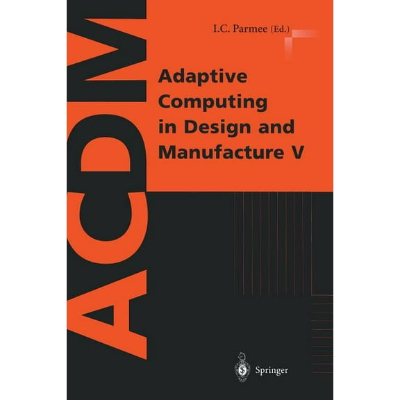 Adaptive Computing in Design and Manufacture V, (Paperback)