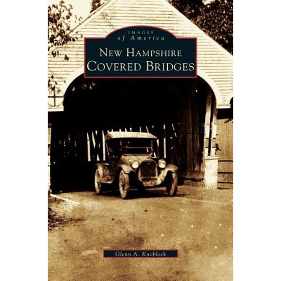 New Hampshire Covered Bridges (Hardcover)