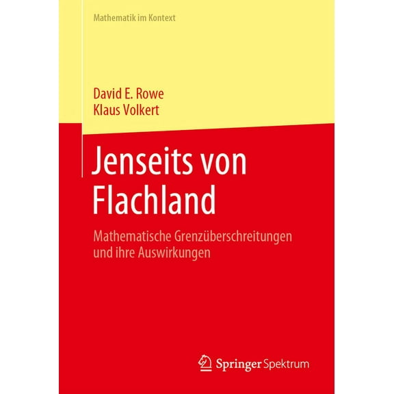 Mathematik Im Kontext Jenseits Von Flachland: Mathematische Grenzüberschreitungen Und Ihre Auswirkungen, (Paperback)