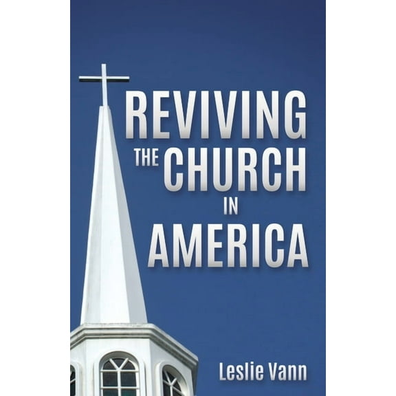 Reviving the Church in America, (Paperback)
