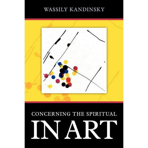 Concerning the Spiritual in Art, (Paperback)