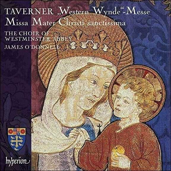 Taverner / Choir of Westminster Abbey - Taverner: Western Wynde Mass, Missa Mater Christi Sanctissima - Music & Performance - CD