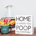 thumbnail image 5 of Zomyto 7"x7" Funny Bathroom Wood Sign Home is where You Poop Moe Comfortably Wood Block Sign, 5 of 6