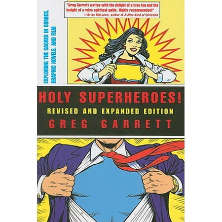 Holy Superheroes! : Exploring the Sacred in Comics, Graphic Novels, and Film (Revised,