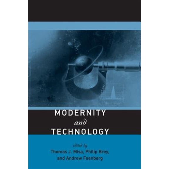 Pre-Owned Mit Press Modernity and Technology, (Paperback)