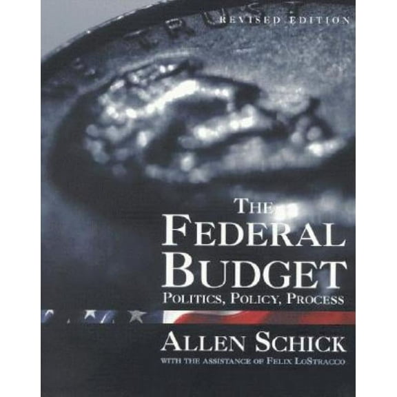 Federal Budget: Politics, Policy, Process, (Paperback)