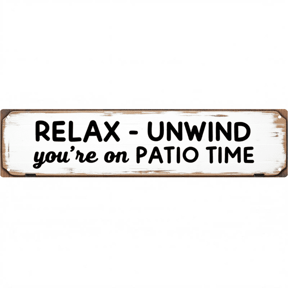 Decorative Tin Signs 16*4 Inches "Relax - Unwind You're on Patio Time" Patio Signs, Outdoor Signs, Beachy Decor Ideal for Patio, Backyard, Beach House