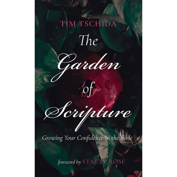 The Garden of Scripture, (Hardcover)