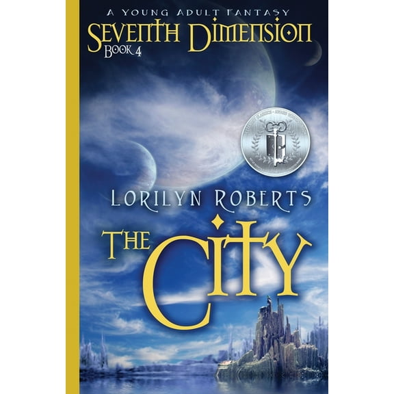 Seventh Dimension Seventh Dimension - The City: A Young Adult Fantasy, Book 4, (Paperback)