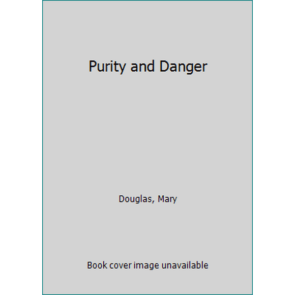 Pre-Owned Purity and Danger: An Analysis of the Concepts of Pollution and Taboo (Paperback) 0744800110 9780744800111