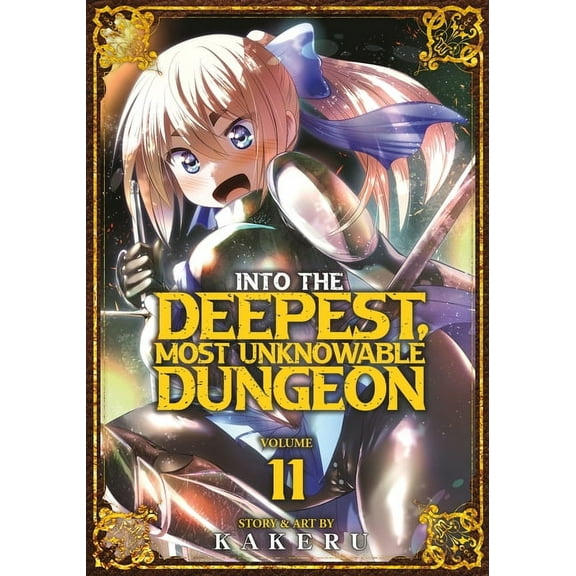 Into the Deepest, Most Unknowable Dungeo Into the Deepest, Most Unknowable Dungeon Vol. 11, (Paperback)
