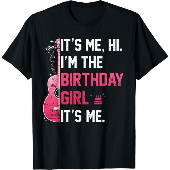 Birthday Party Shirt Its Me Hi I'm The Birthday Girl It's Me T-Shirt