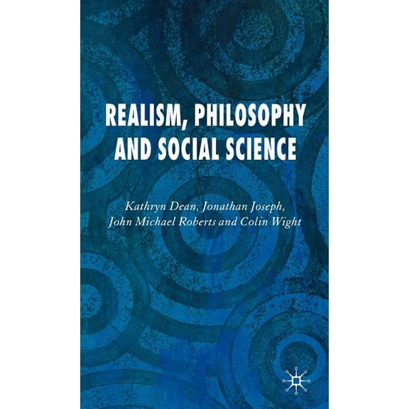 Realism, Philosophy and Social Science, (Hardcover)