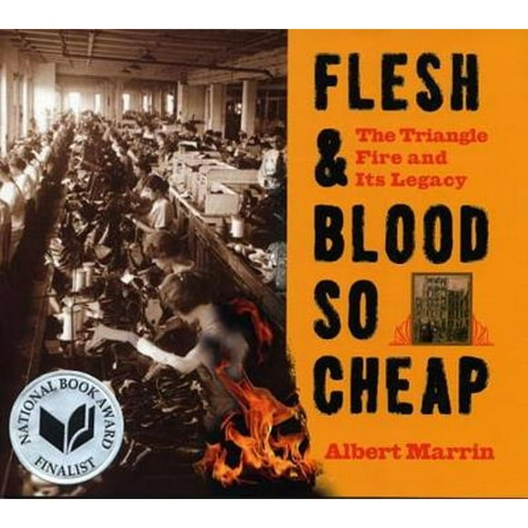 Pre-Owned Flesh and Blood So Cheap: The Triangle Fire and Its Legacy (Hardcover 9780375868894) by Albert Marrin