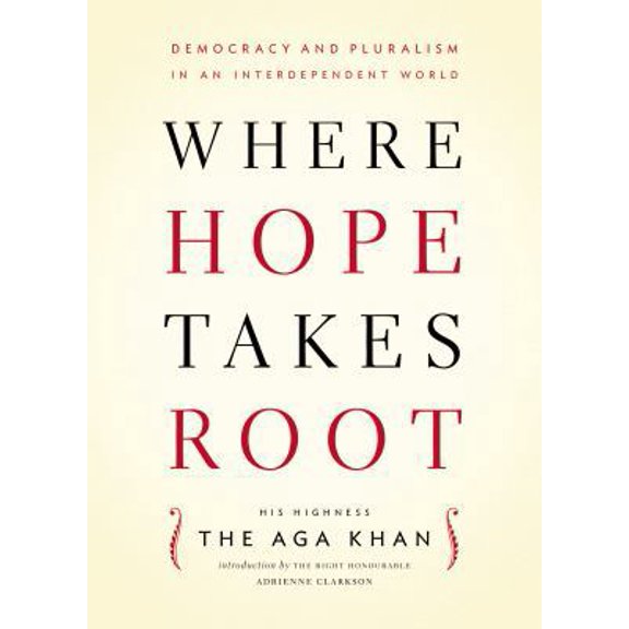 Pre-Owned Where Hope Takes Root: Democracy and Pluralism in an Independent World (Hardcover) 1553653661 9781553653660