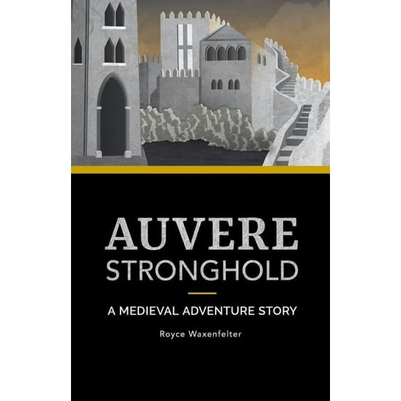 Auvere Stronghold: A Medieval Adventure Story