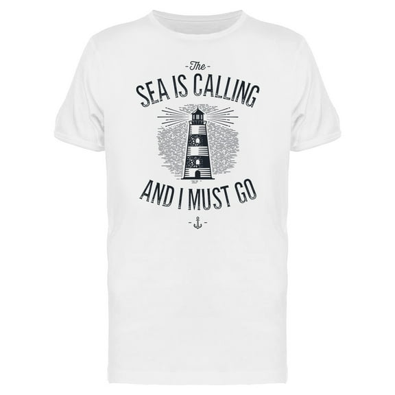 The Sea Is Calling And I Must Go T-Shirt Men -Image by Shutterstock, Male x-Large