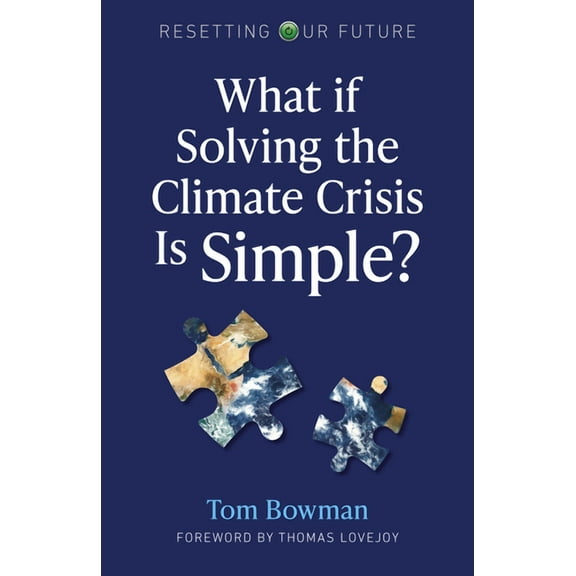 Resetting Our Future: What If Solving the Climate Crisis Is Simple? (Paperback)