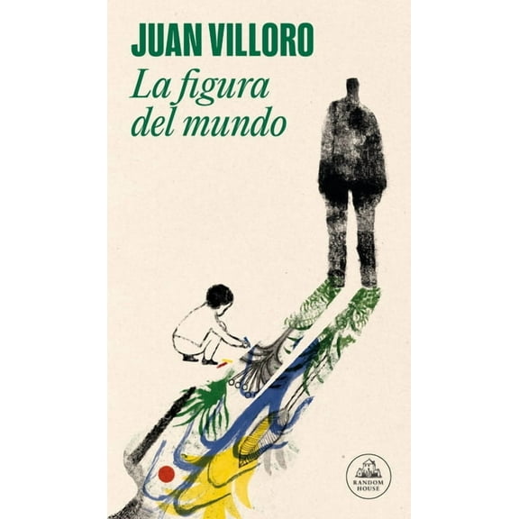 La figura del mundo / The Figure of The World : El Orden Secreto De Las Cosas