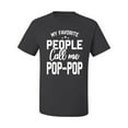 thumbnail image 2 of Wild Bobby,My Favorite People Call Me Pop-Pop Father Dad Grandpa Gift, Father's Day, Men Graphic Tees, Charcoal, 2XL, 2 of 3