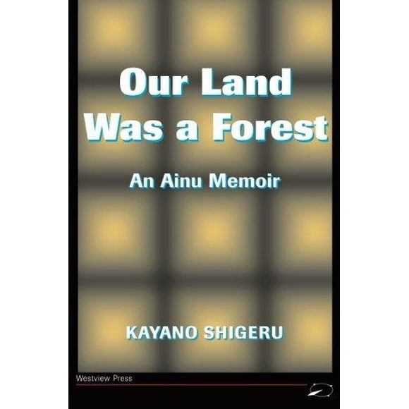 Our Land Was A Forest