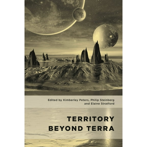 Geopolitical Bodies, Material Worlds Territory Beyond Terra, (Paperback)