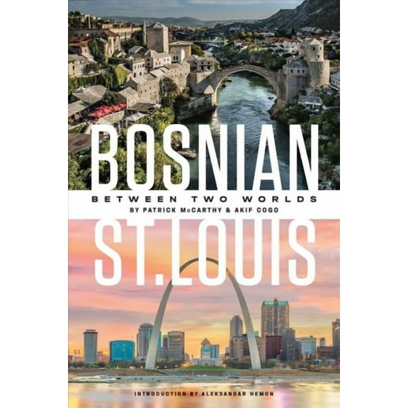 Bosnian St. Louis : Between Two Worlds (Paperback)