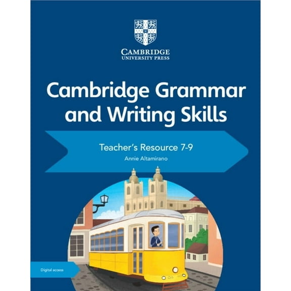 Cambridge Grammar and Writing Skills Cambridge Grammar and Writing Skills Teacher's Resource with Digital Access 7-9, (Paperback)