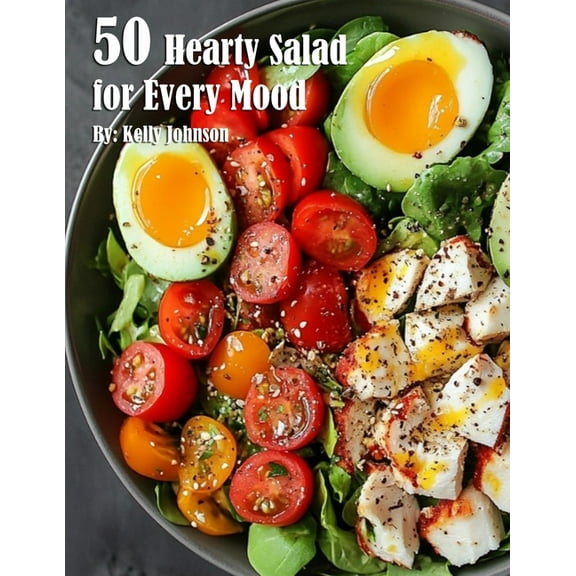 50 Hearty Salads for Every Mood Recipes, (Paperback)