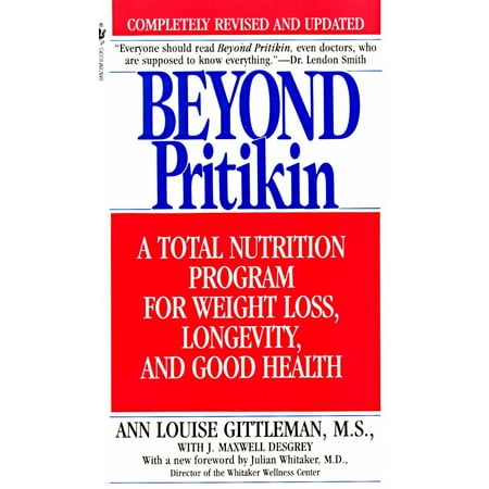 Beyond Pritikin : A Total Nutrition Program For Rapid Weight Loss, Longevity, & Good (Best Rapid Weight Loss Program)