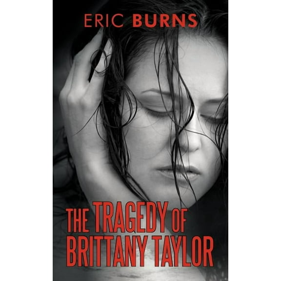 The Tragedy of Brittany Taylor (Paperback)