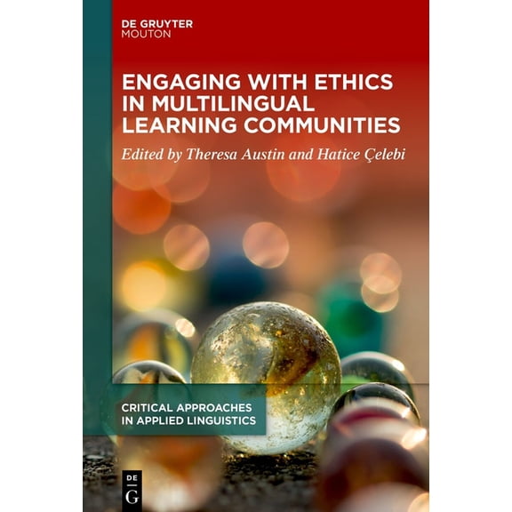 Critical Approaches in Applied Linguisti Engaging with Ethics in Multilingual Learning Communities, Book 2, (Hardcover)