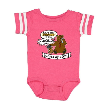 

Inktastic I m So Proud of You You re Embarrassing Me Class of 2021 Male Bears Gift Baby Boy or Baby Girl Bodysuit
