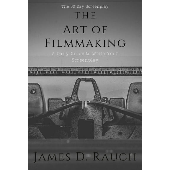 The Art Of Filmmaking, (Paperback)