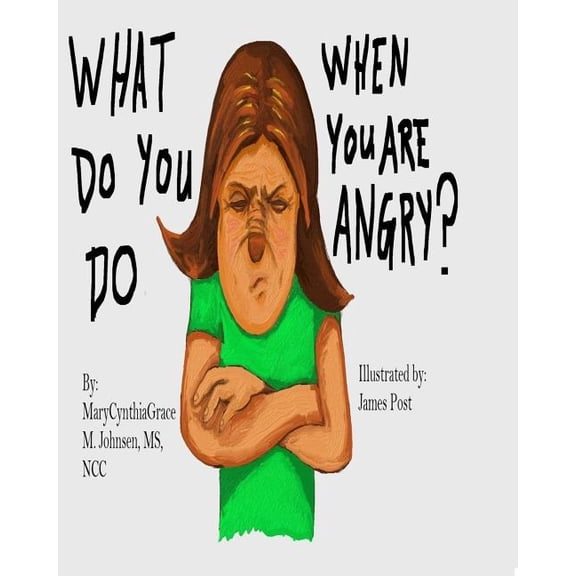 What Do You Do When You Are Angry?, (Paperback)