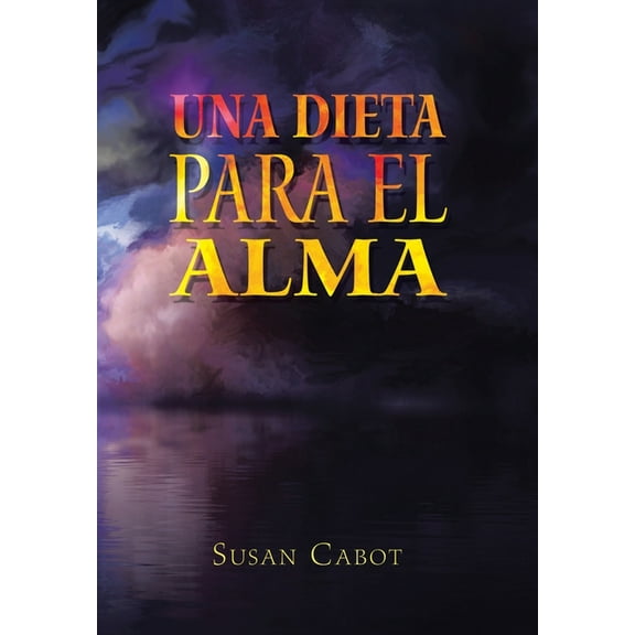 Una Dieta Para El Alma (Hardcover)