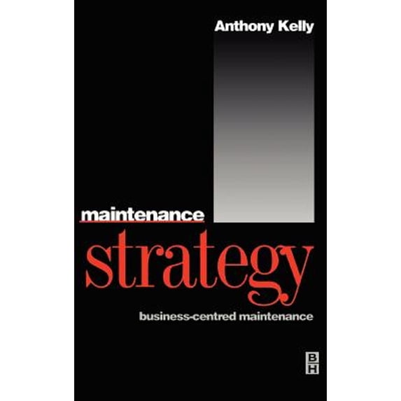 Pre-Owned Maintenance Strategy (Hardcover) by Anthony Kelly