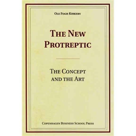 Pre-Owned New Protreptic : The Concept and the Art