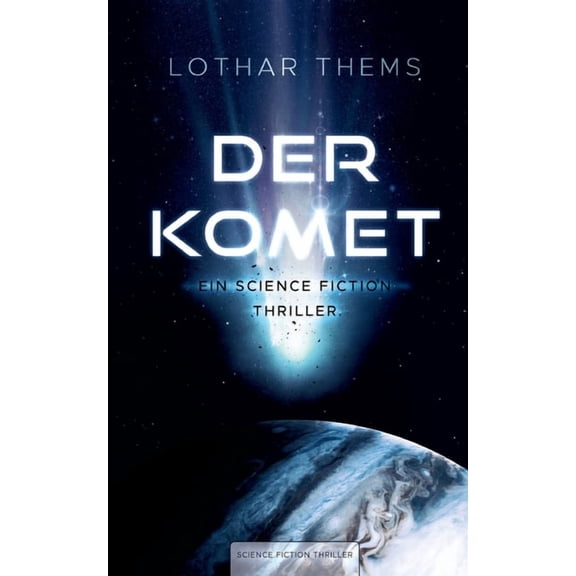 Der Komet: Ein Science Fiction Thriller, (Paperback)