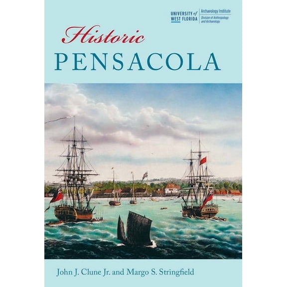 Colonial Towns and Cities of the Atlanti Historic Pensacola, (Paperback)