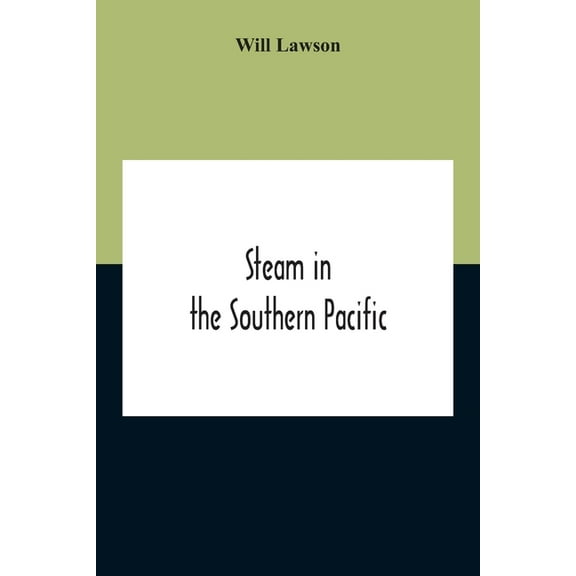 Steam In The Southern Pacific: The Story Of Merchant Steam Navigation In The Australasian Coastal And Intercolonial Trad, (Paperback)