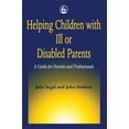 thumbnail image 1 of Pre-Owned Helping Children with Ill or Disabled Parents: A Guide for Parents and Professionals (Paperback) 1853024090 9781853024092, 1 of 1