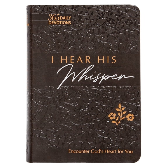 The Passion Translation Devotionals I Hear His Whisper 365 Daily Devotions (Gift Edition): Encounter God's Heart for You, (Hardcover)