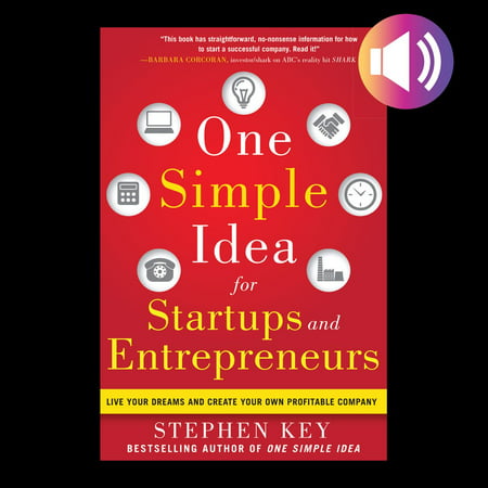 One Simple Idea for Startups and Entrepreneurs: Live Your Dreams and Create Your Own Profitable Company - (Best Startup Company Ideas)