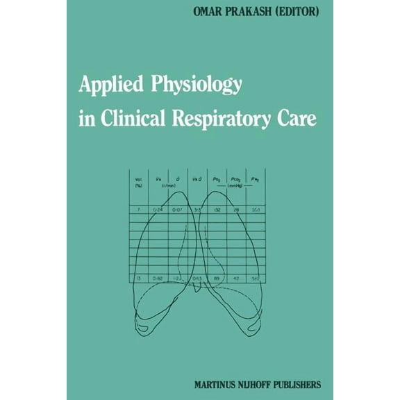 Developments in Critical Care Medicine a Applied Physiology in Clinical Respiratory Care, Book 1, (Paperback)