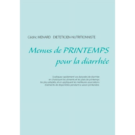 Menus de printemps pour la diarrhÃ©e, (Paperback)